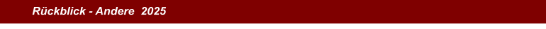 R�ckblick - Andere  2025